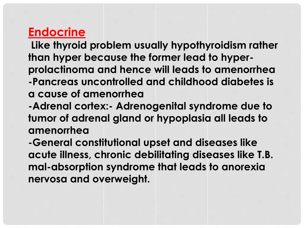 endocrine like thyroid problem usually