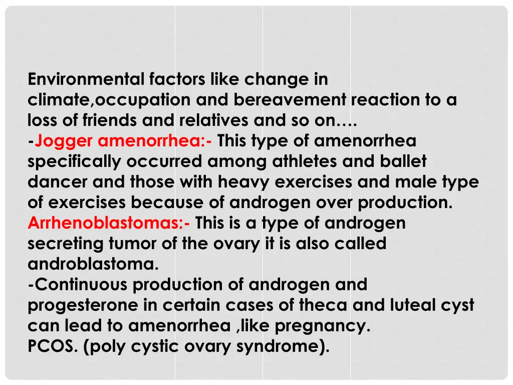 environmental factors like change in climate