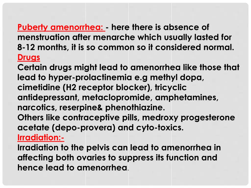 puberty amenorrhea here there is absence