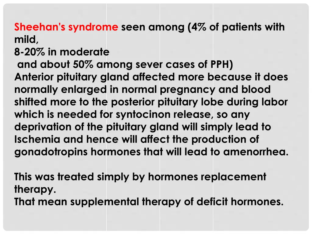 sheehan s syndrome seen among 4 of patients with