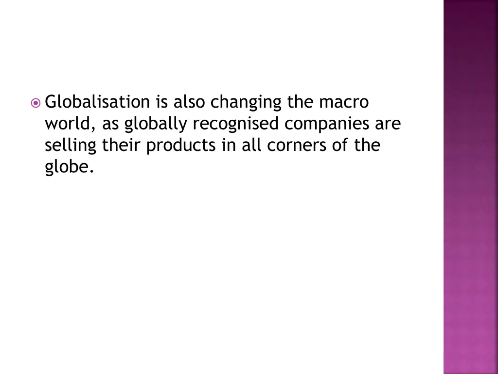 globalisation is also changing the macro world