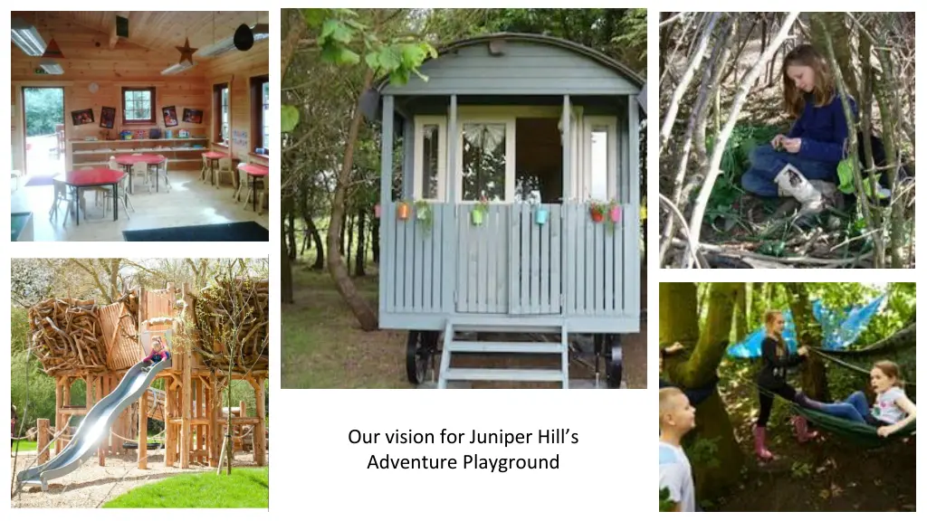 our vision for juniper hill s adventure playground