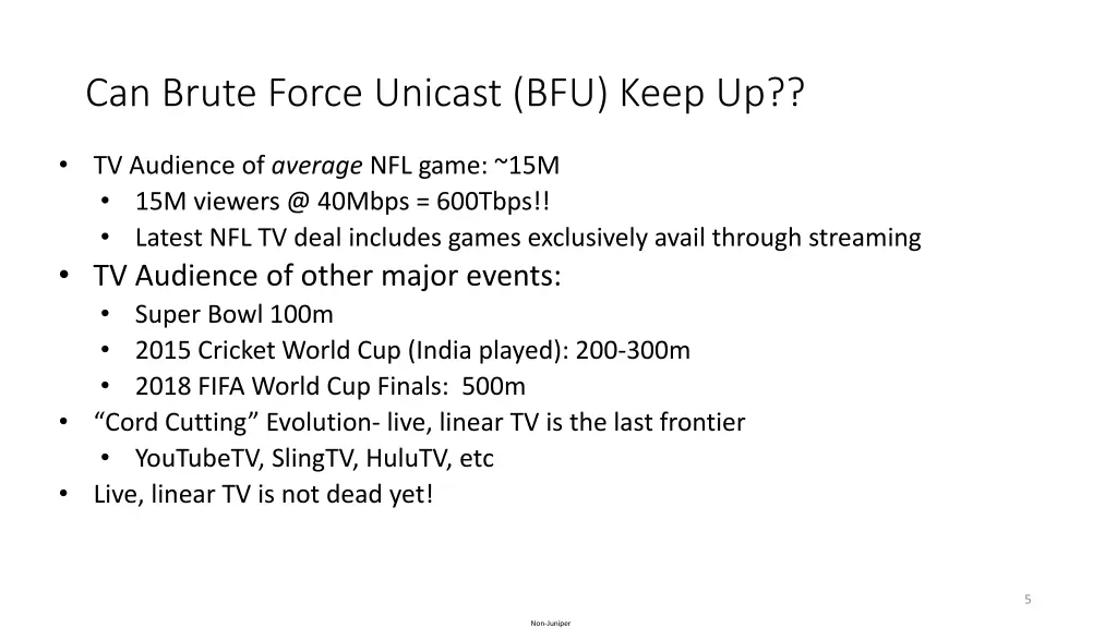 can brute force unicast bfu keep up