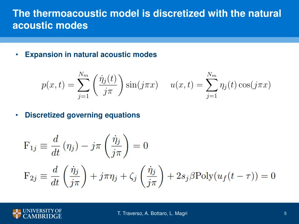 the thermoacoustic model is discretized with