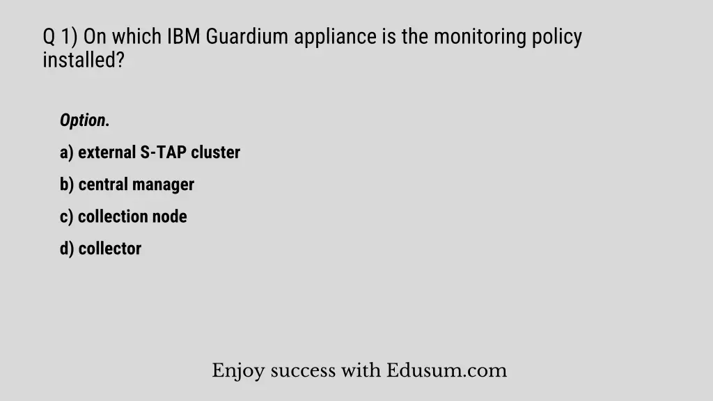 q 1 on which ibm guardium appliance