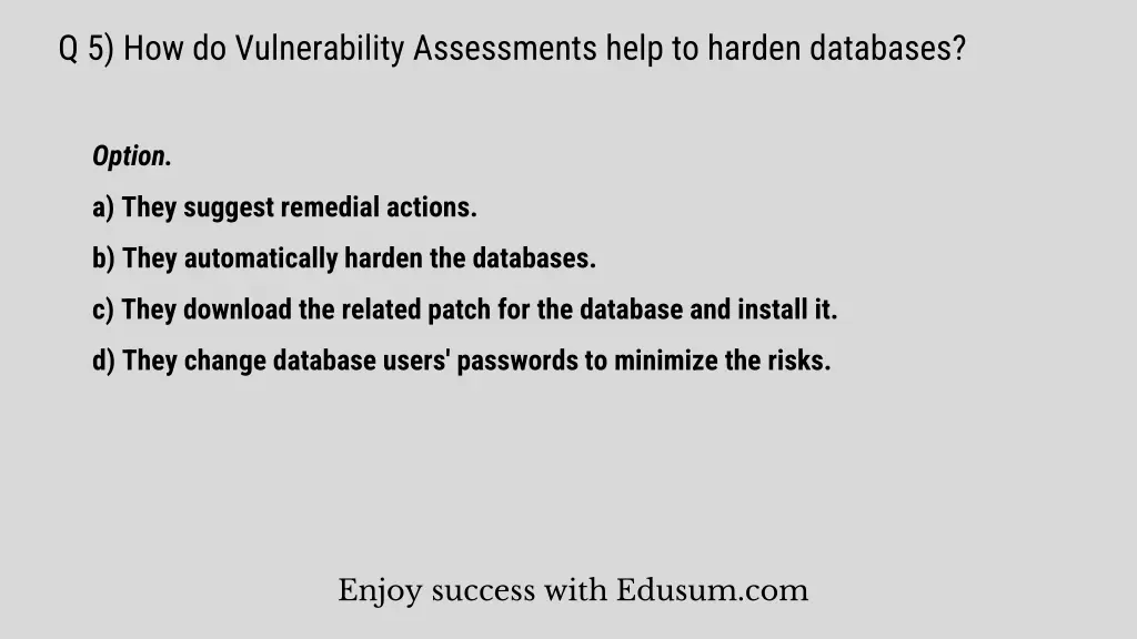 q 5 how do vulnerability assessments help