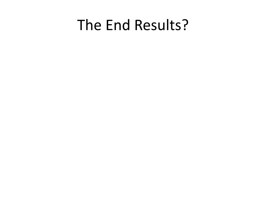 the end results