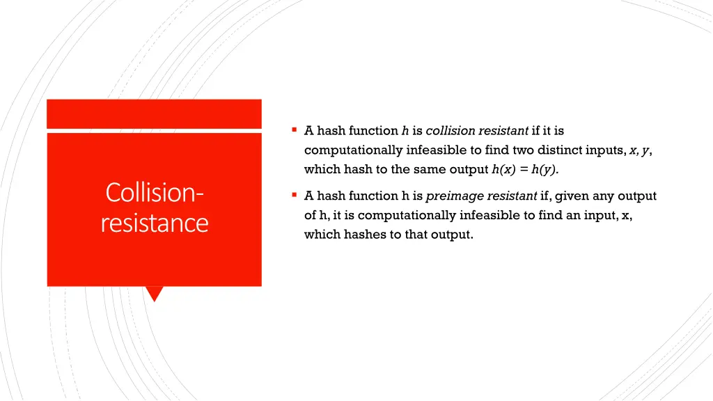 a hash function h is collision resistant