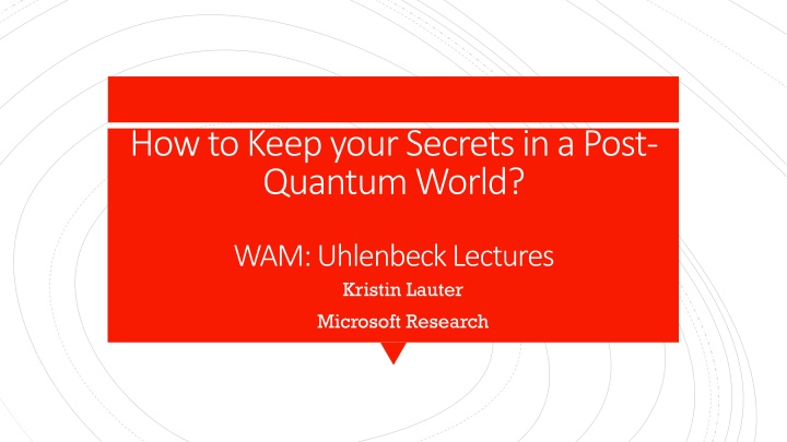 how to keep your secrets in a post quantum world