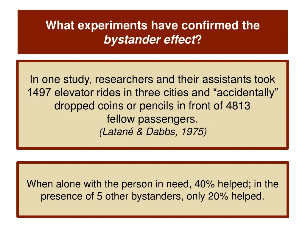 what experiments have confirmed the bystander