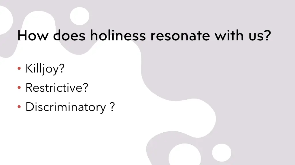 how does holiness resonate with us