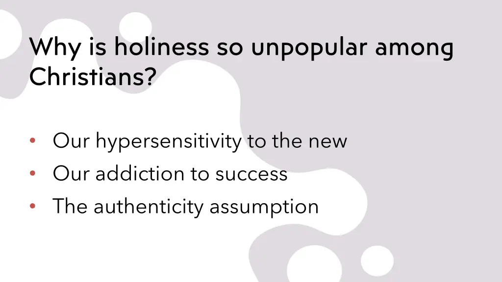 why is holiness so unpopular among christians