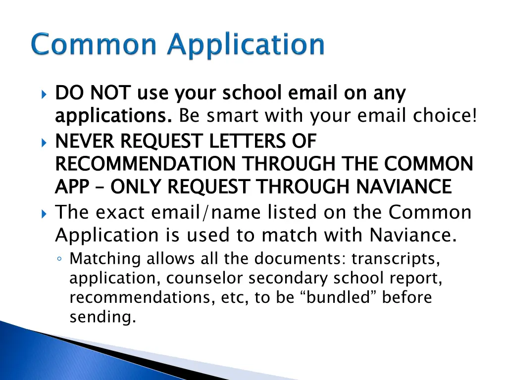 do not use your school email on any applications