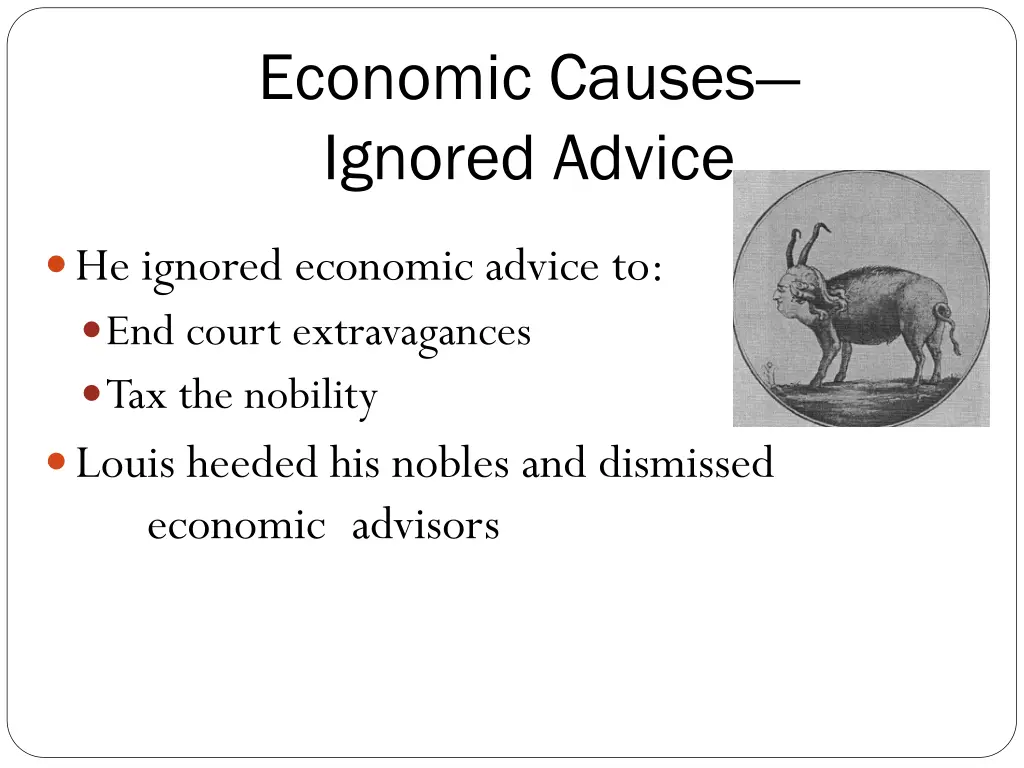 economic causes ignored advice