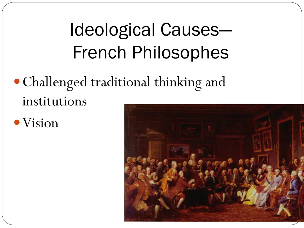 ideological causes french philosophes