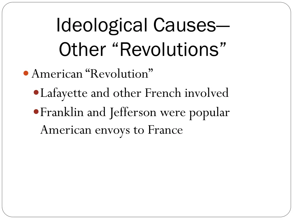 ideological causes other revolutions american