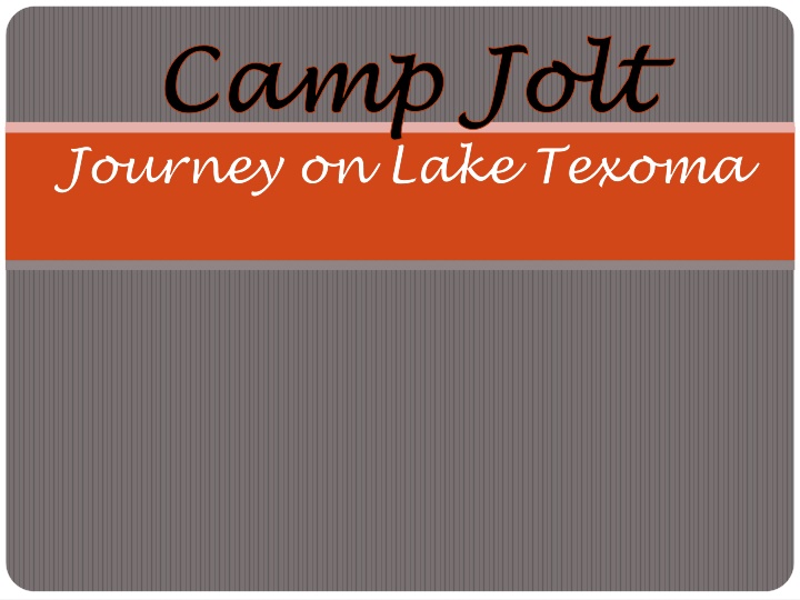 camp jolt camp jolt journey on lake texoma