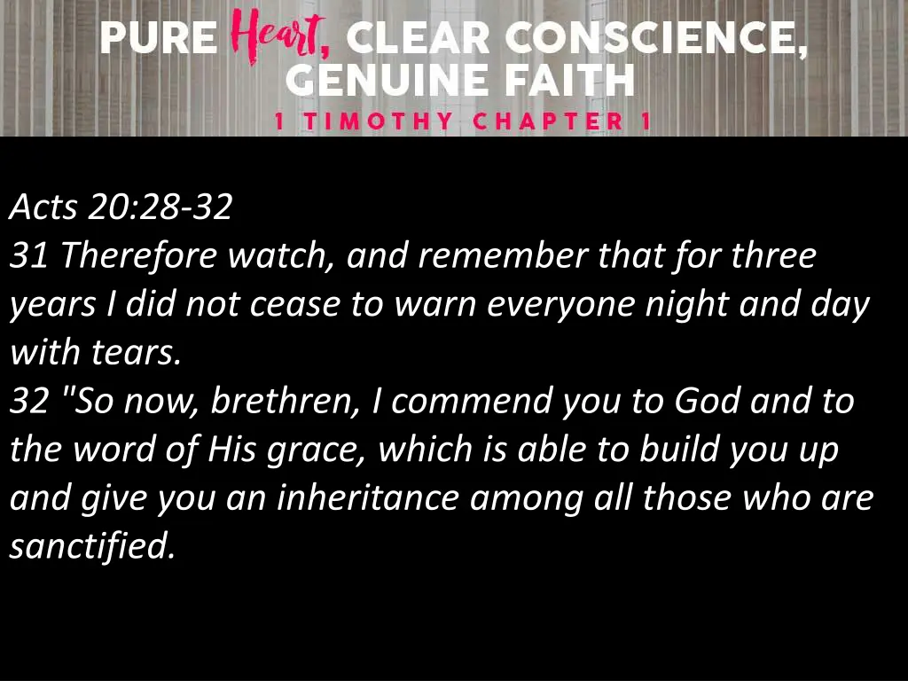 acts 20 28 32 31 therefore watch and remember