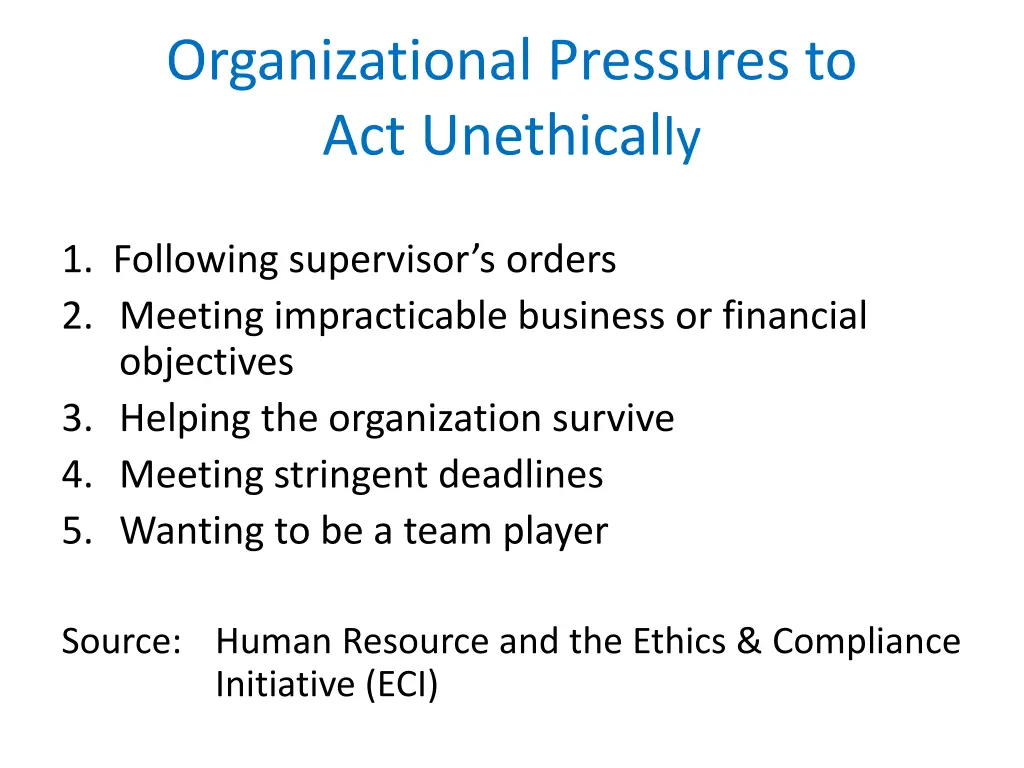 organizational pressures to act unethical ly