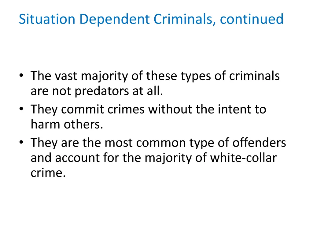 situation dependent criminals continued