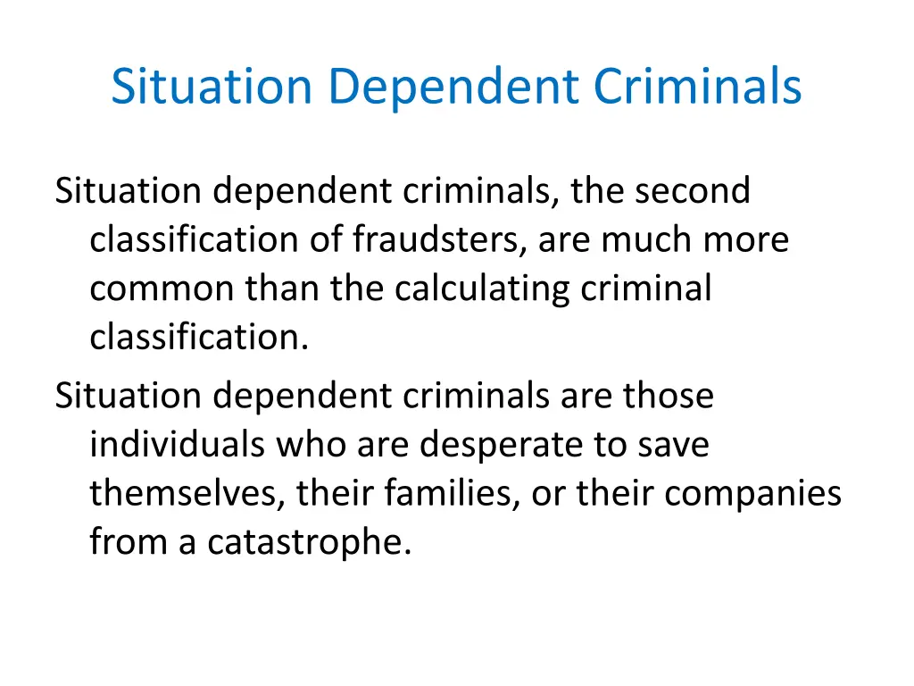 situation dependent criminals