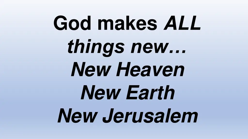 god makes all things new new heaven new earth