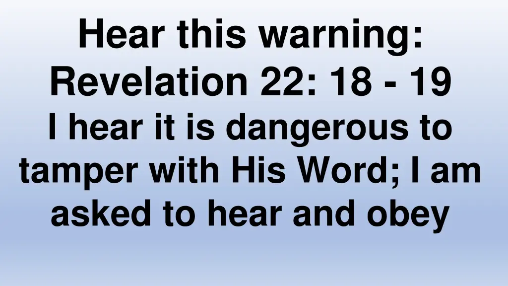 hear this warning revelation 22 18 19 i hear