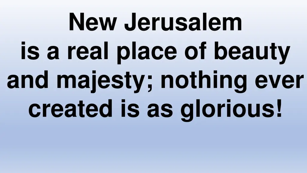 new jerusalem is a real place of beauty