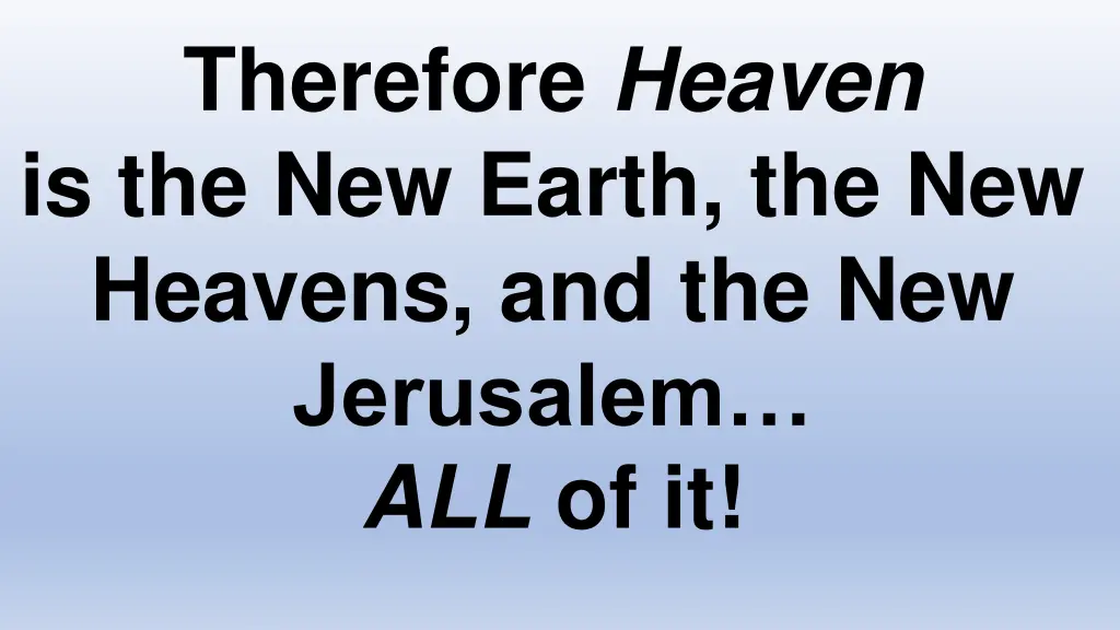 therefore heaven is the new earth the new heavens