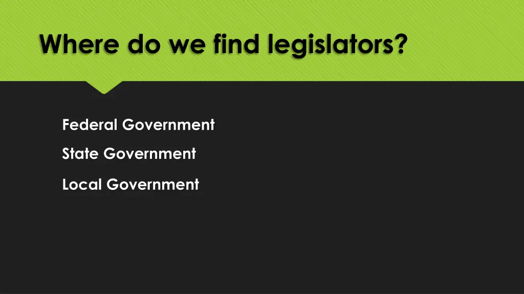 where do we find legislators