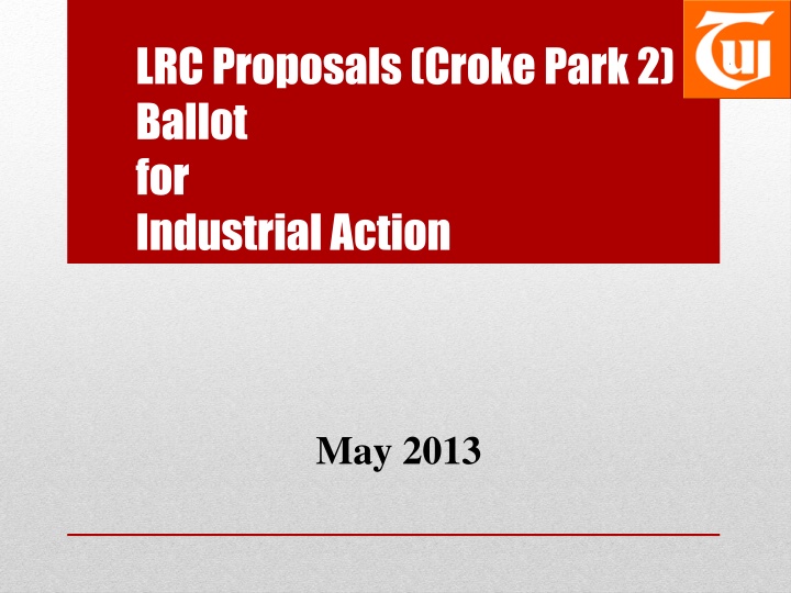 lrc proposals croke park 2 ballot for industrial