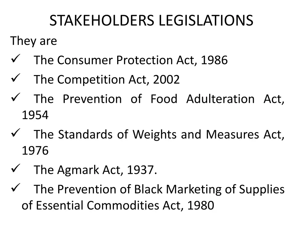 stakeholders legislations they are the consumer