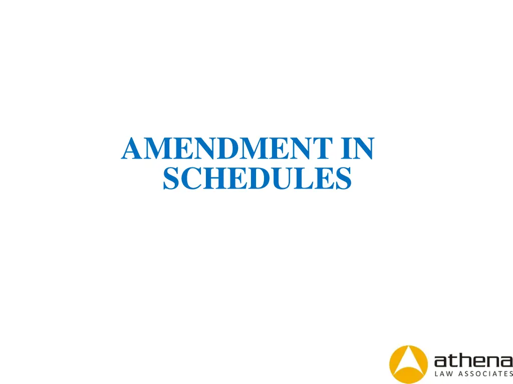 amendment in schedules