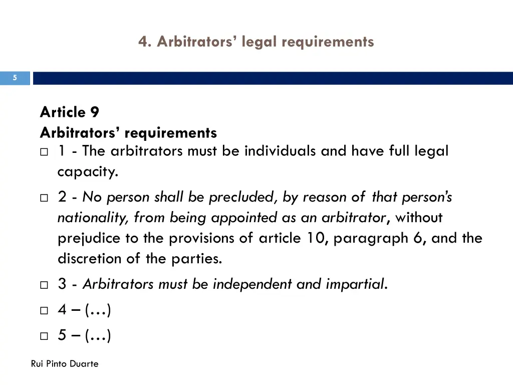 4 arbitrators legal requirements