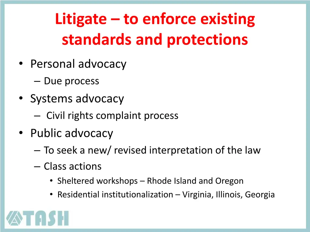 litigate to enforce existing standards