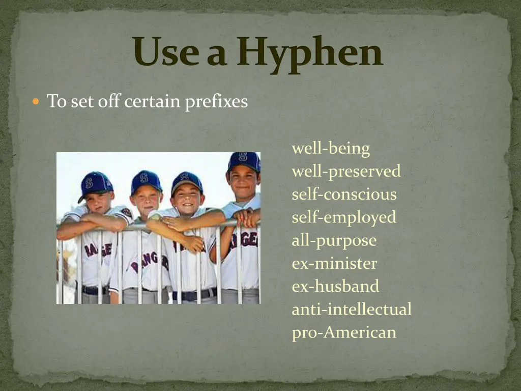 use a hyphen 1