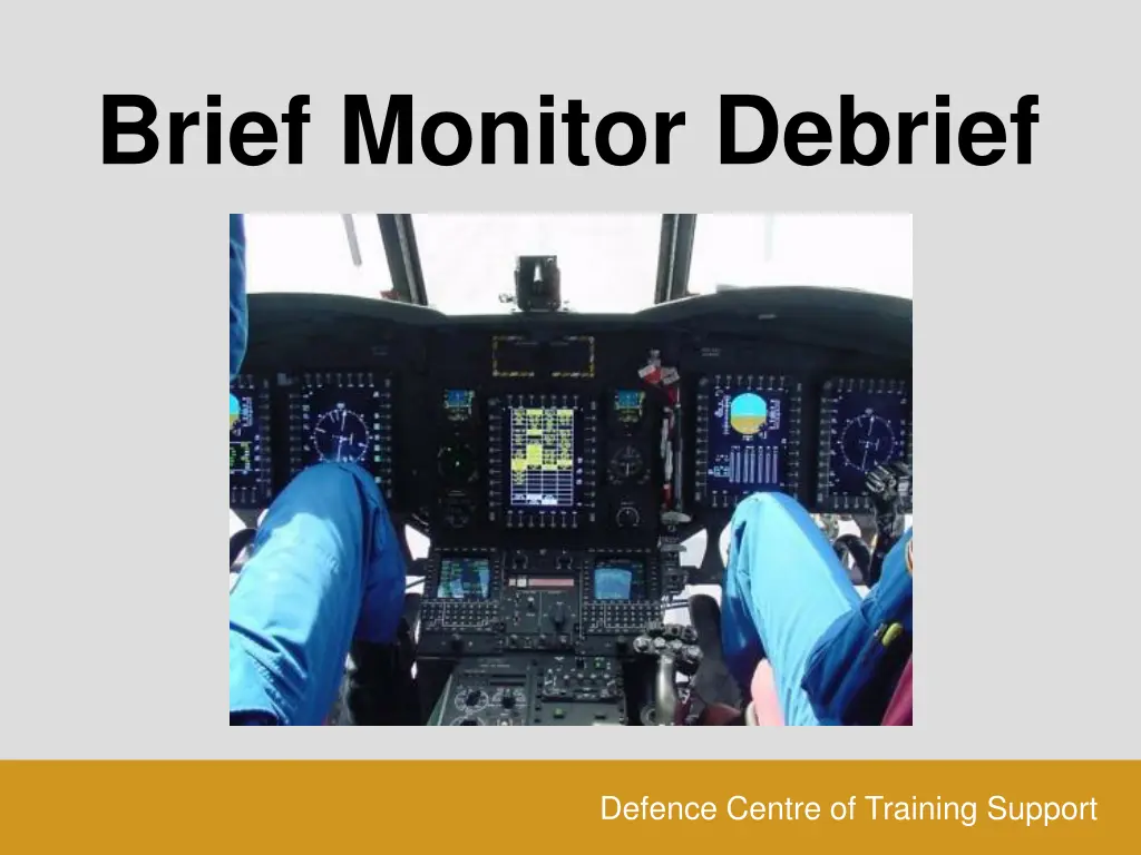 brief monitor debrief