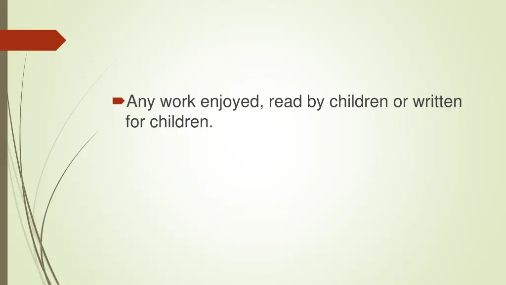 any work enjoyed read by children or written