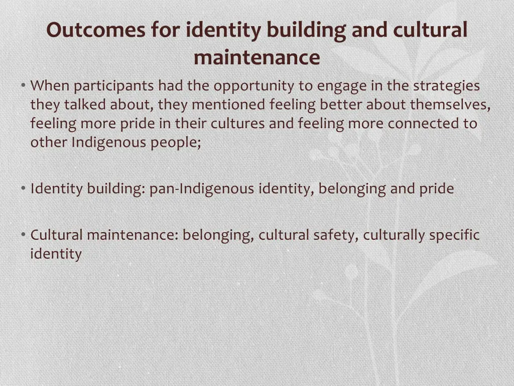 outcomes for identity building and cultural