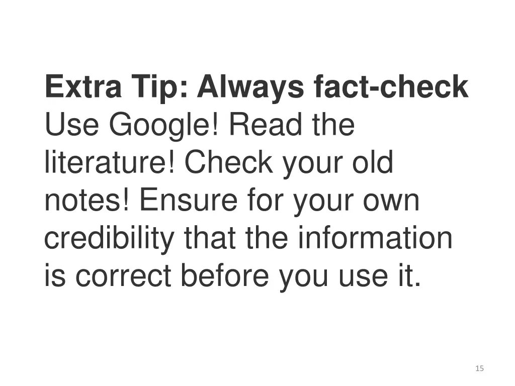 extra tip always fact check use google read