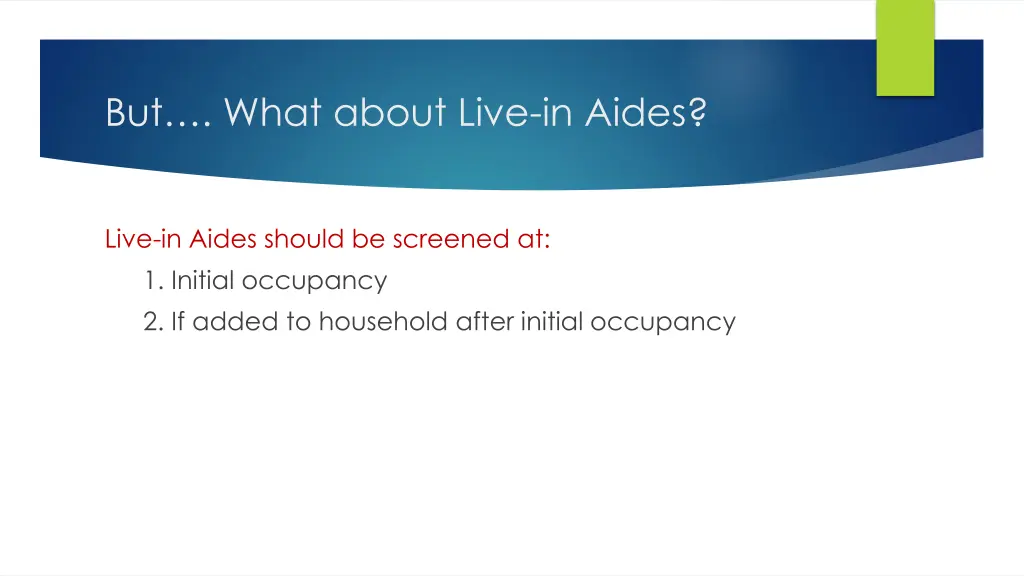 but what about live in aides