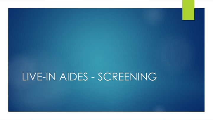 live in aides screening