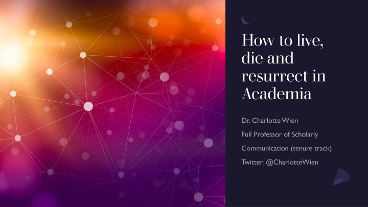 how to live die and resurrect in academia