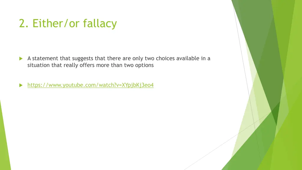 2 either or fallacy