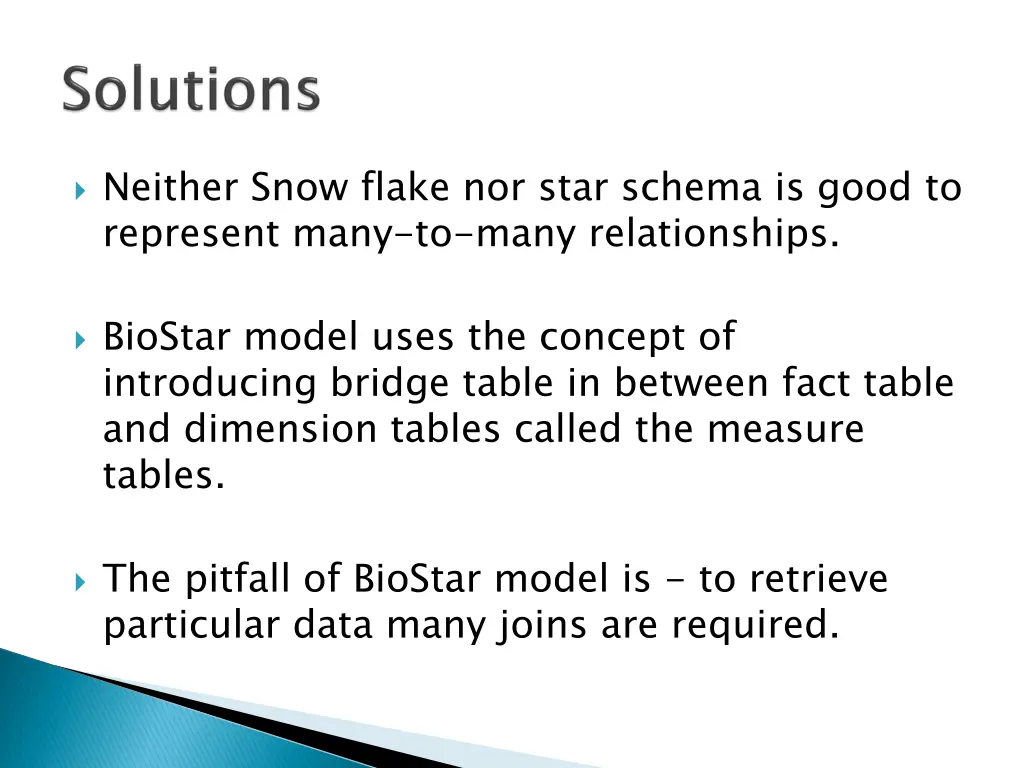 neither snow flake nor star schema is good