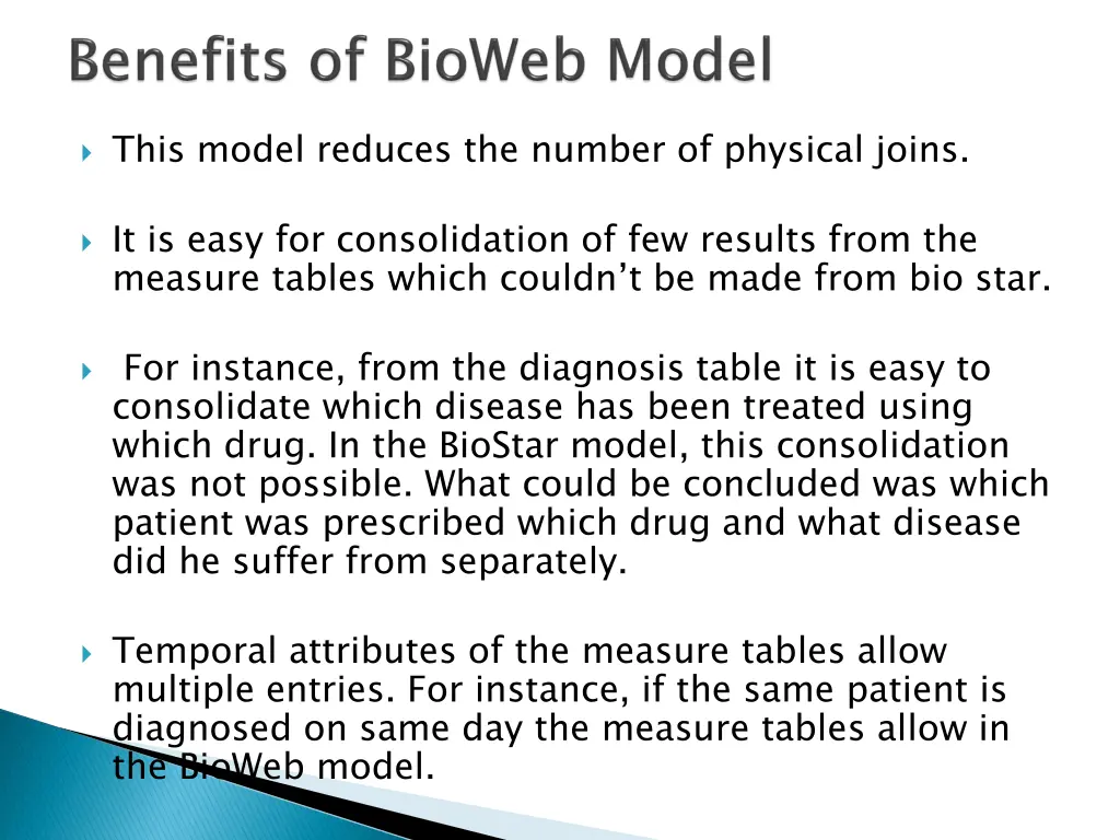 this model reduces the number of physical joins