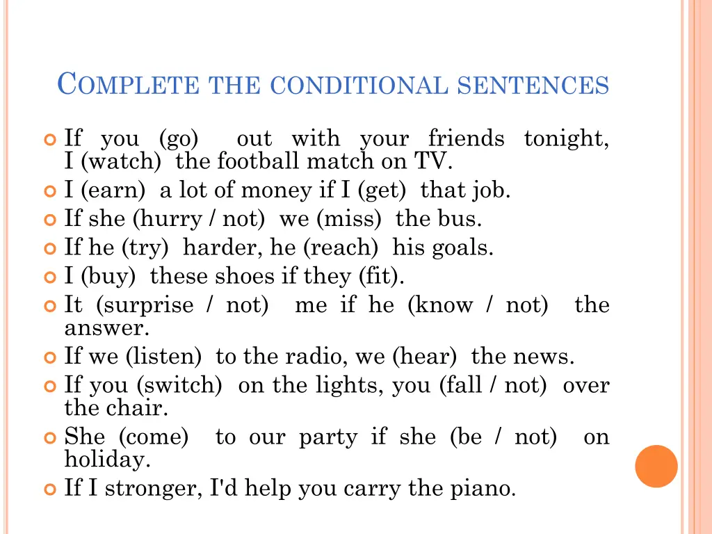 c omplete the conditional sentences