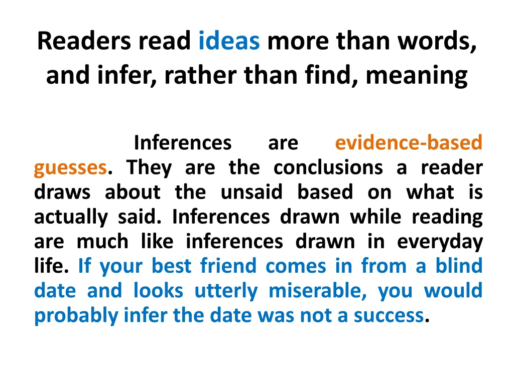 readers read ideas more than words and infer