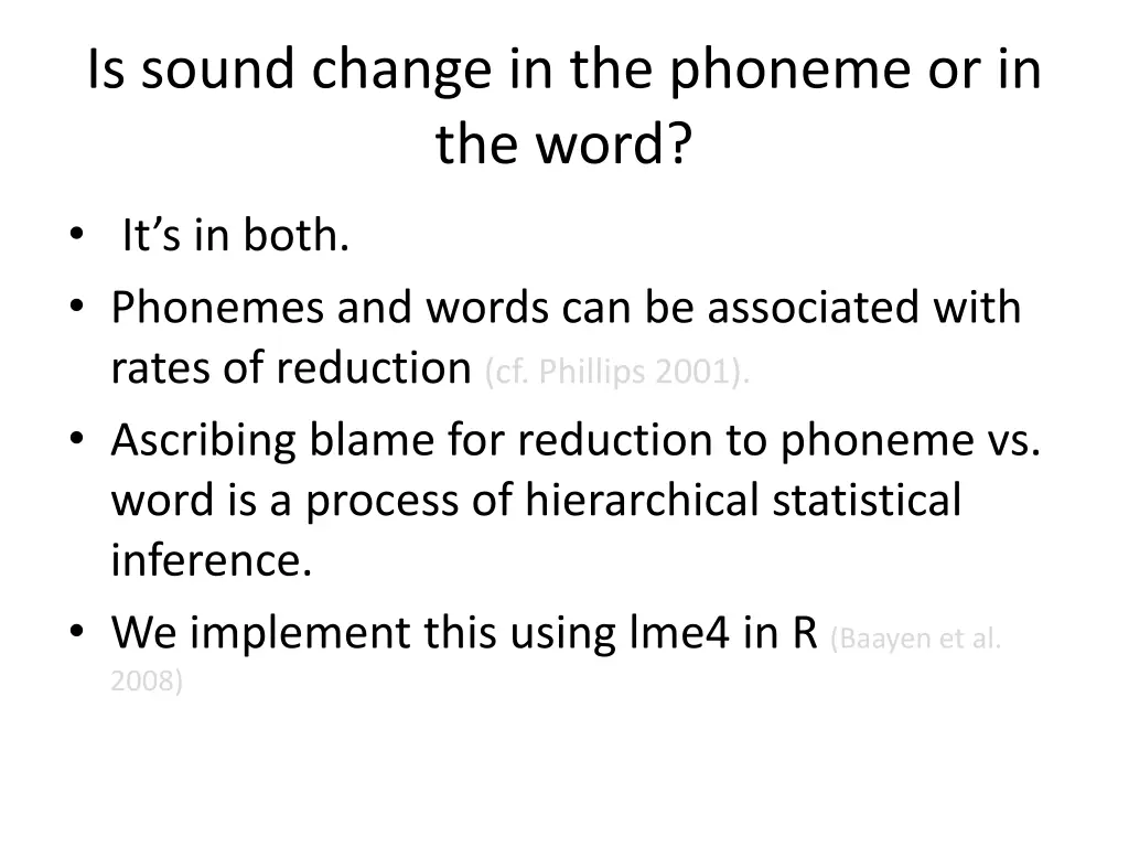 is sound change in the phoneme or in the word