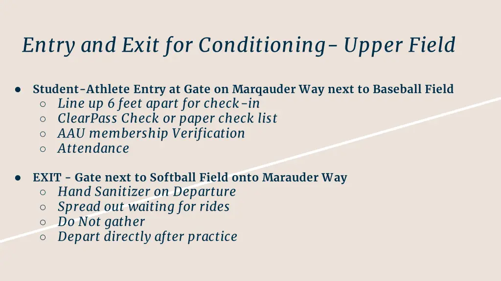 entry and exit for conditioning upper field